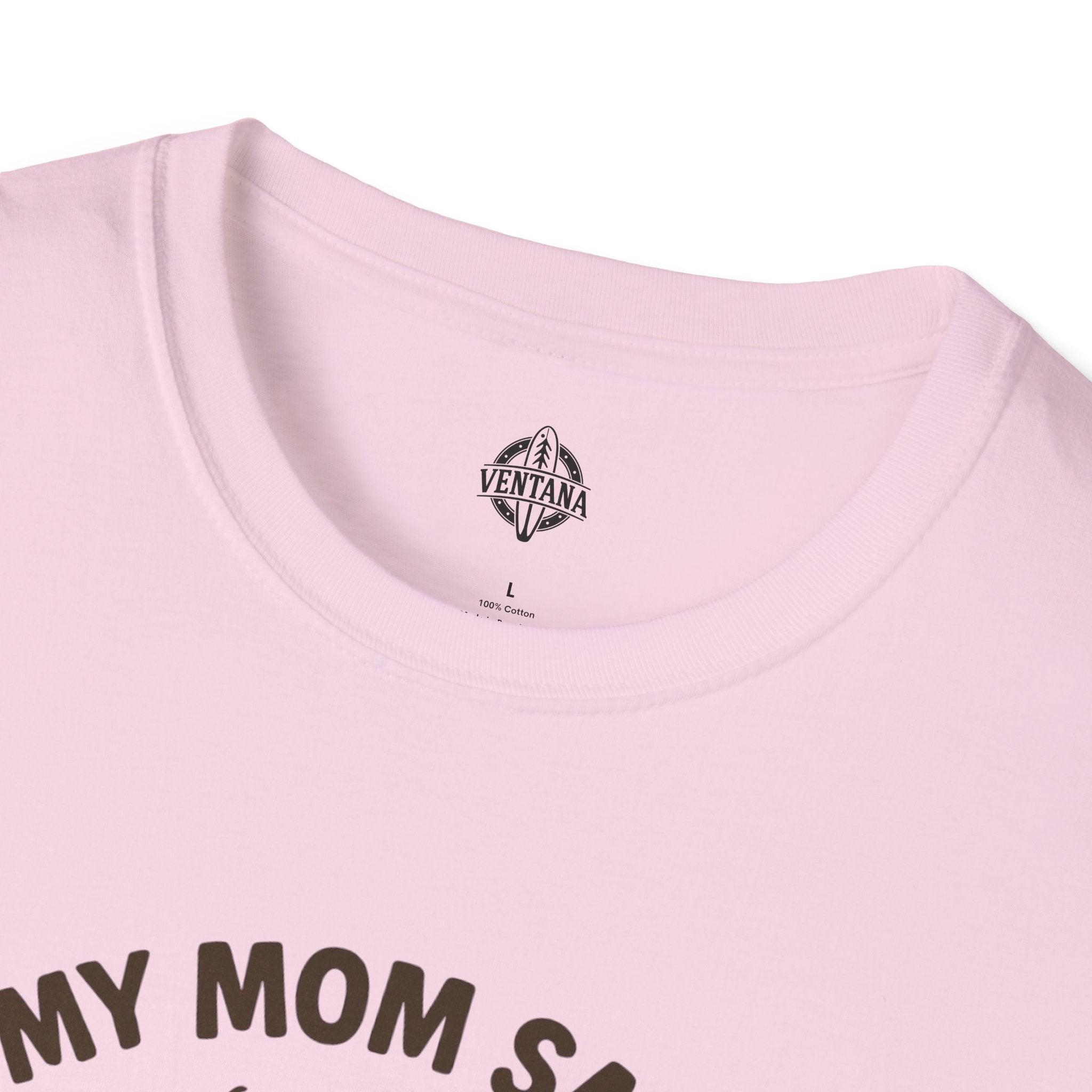 My Mom Said I&