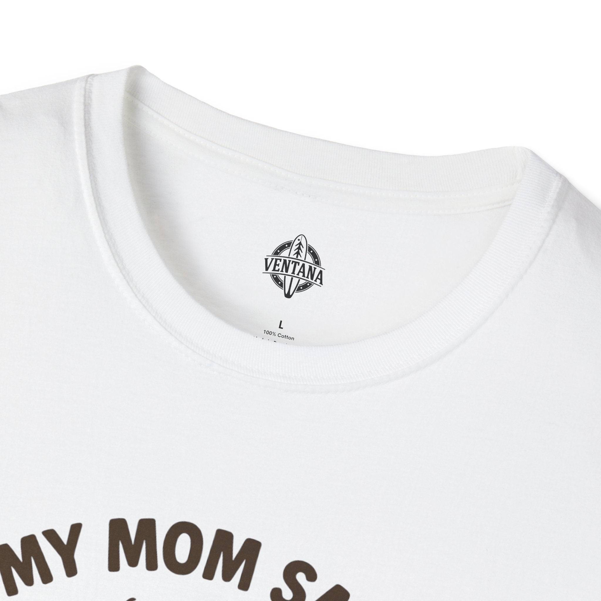 My Mom Said I&