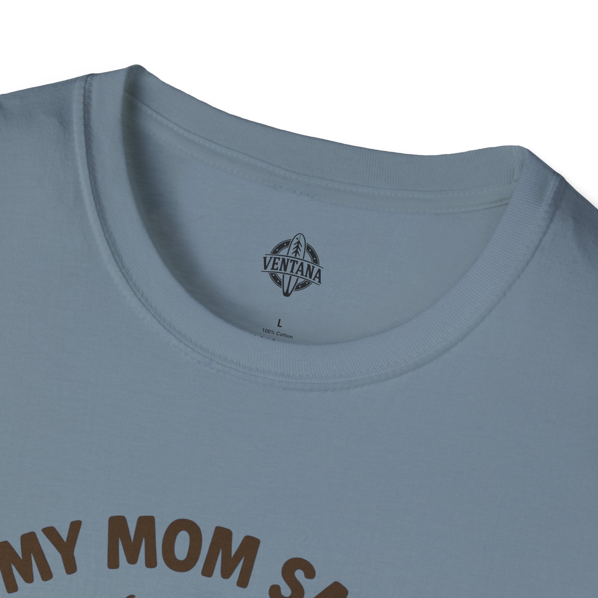 My Mom Said I&