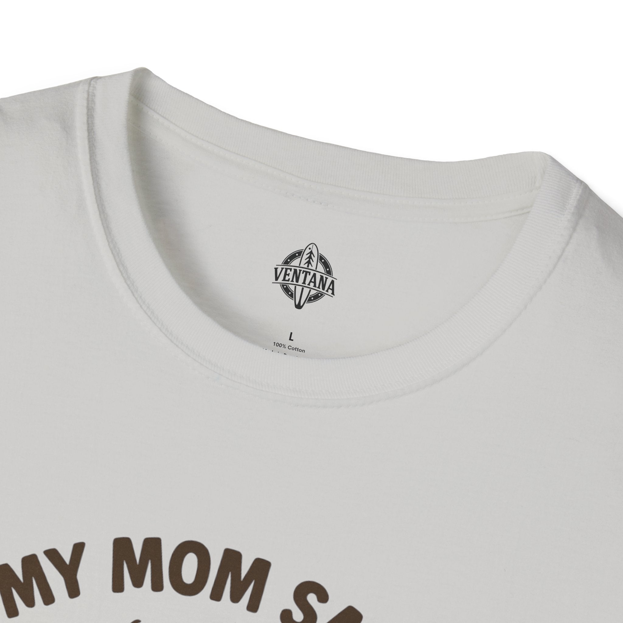 My Mom Said I&