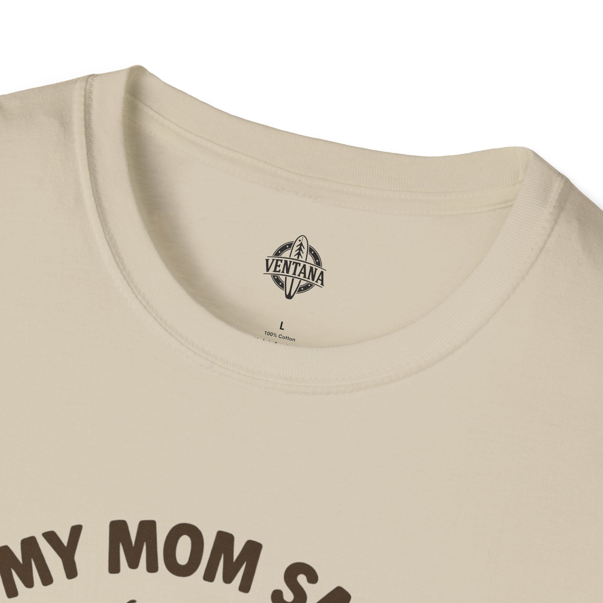 My Mom Said I&
