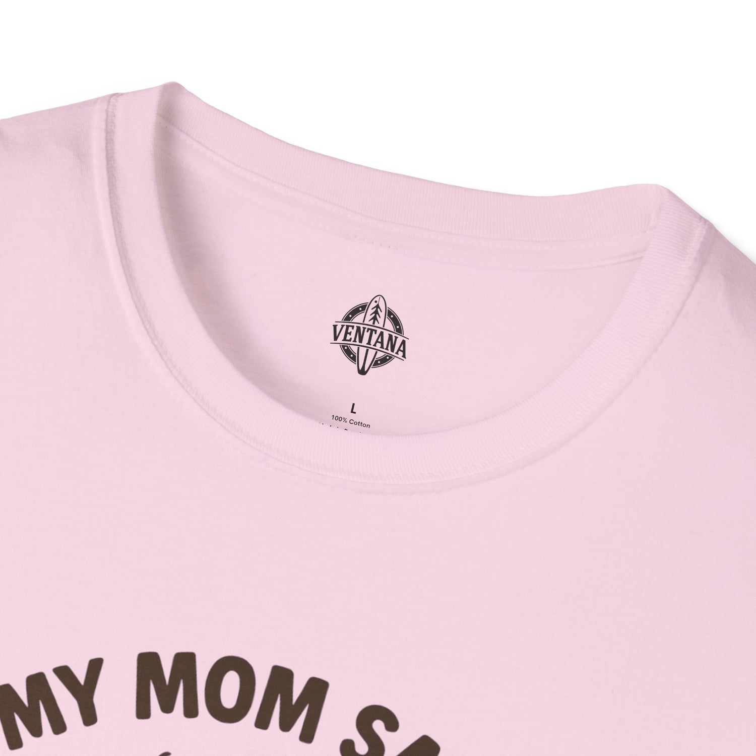 My Mom Said I&