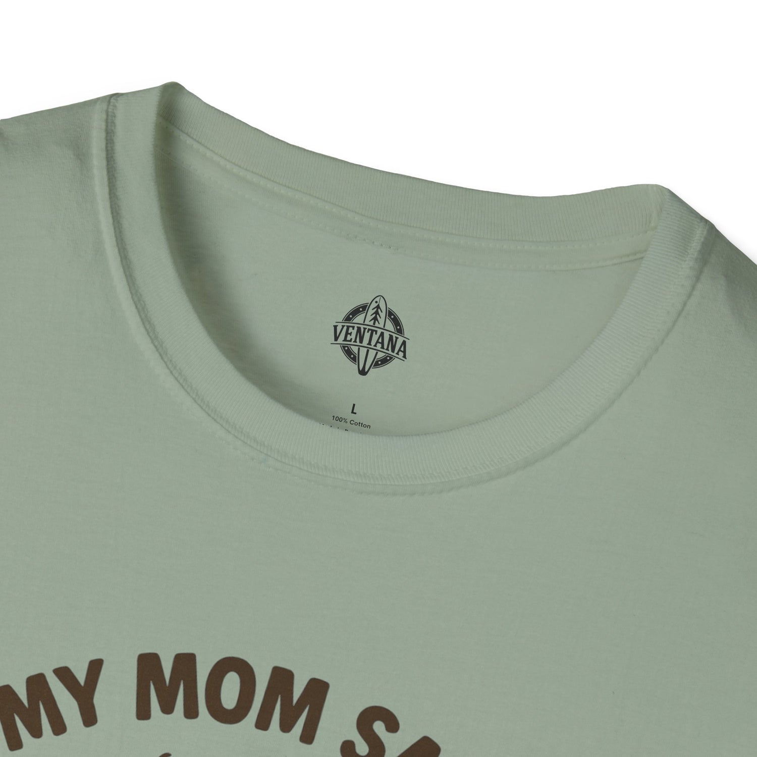 My Mom Said I&
