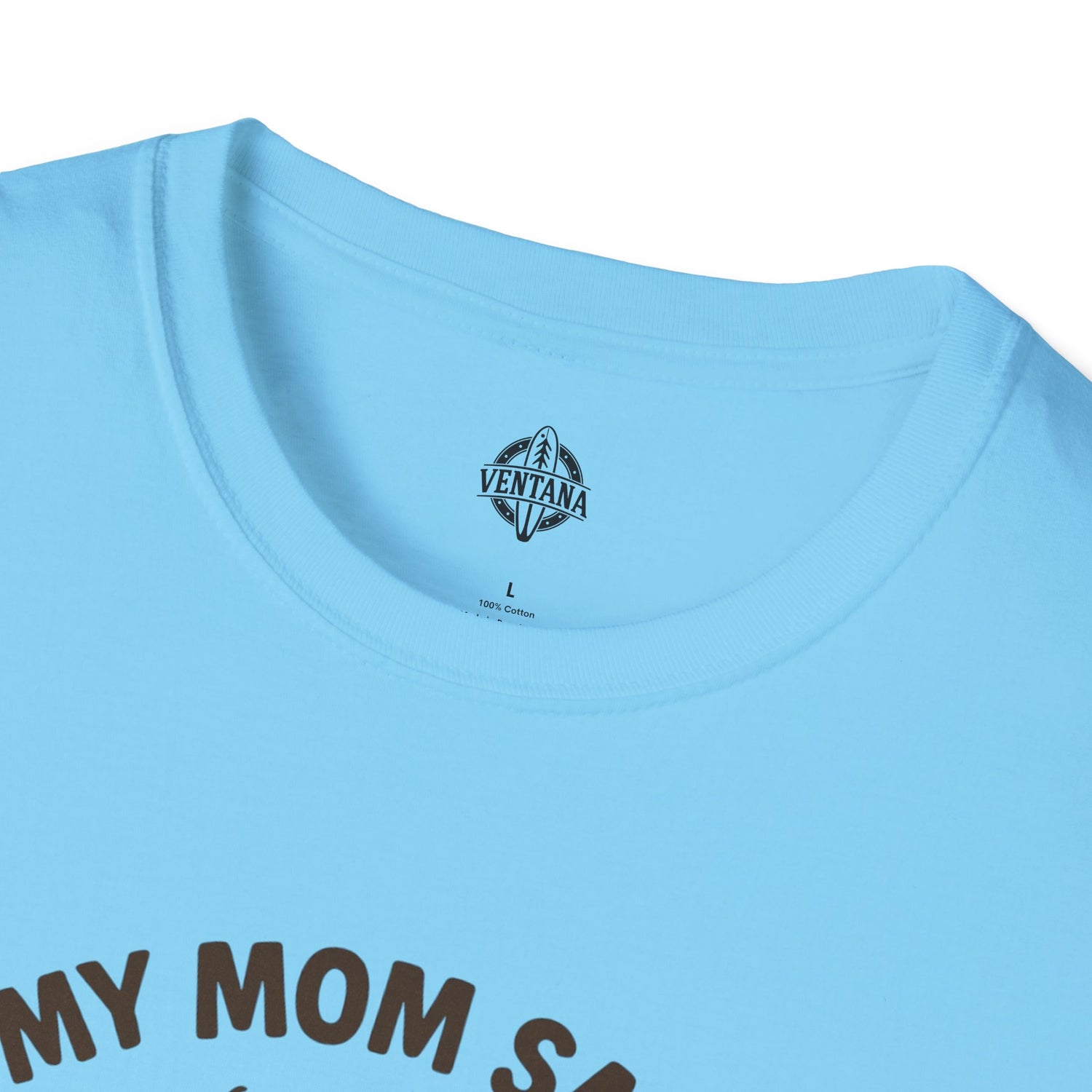 My Mom Said I&