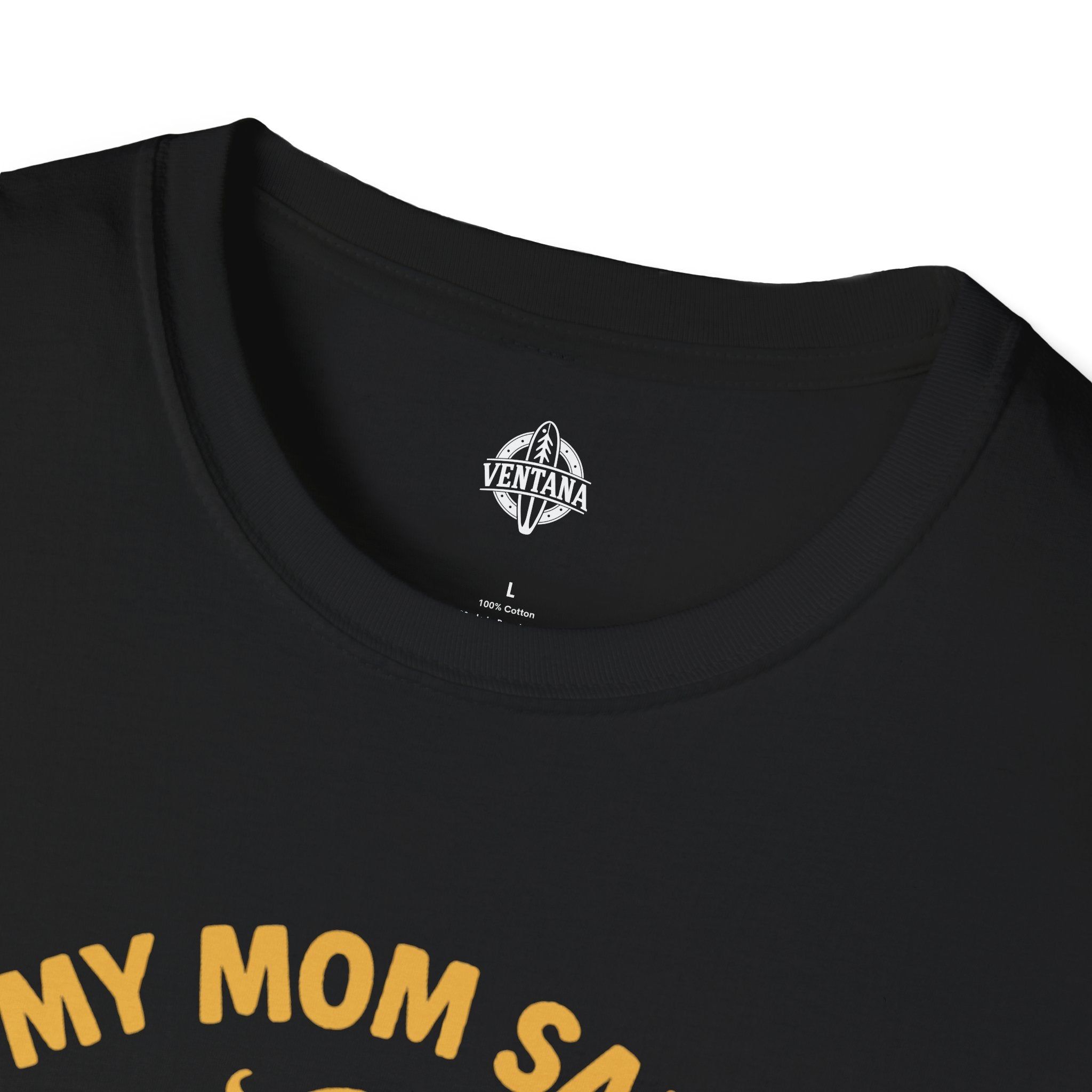 My Mom Said I&