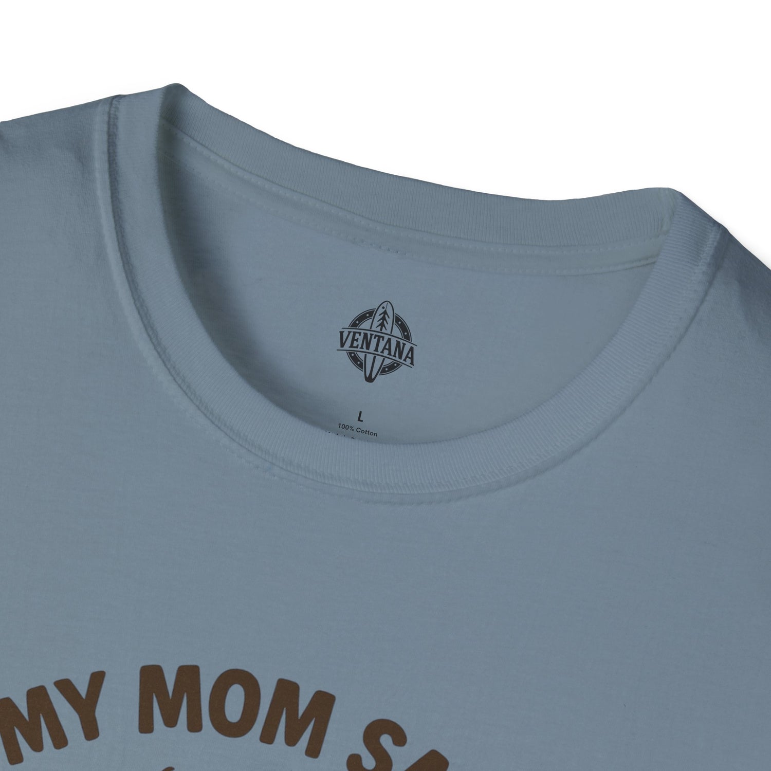 My Mom Said I&