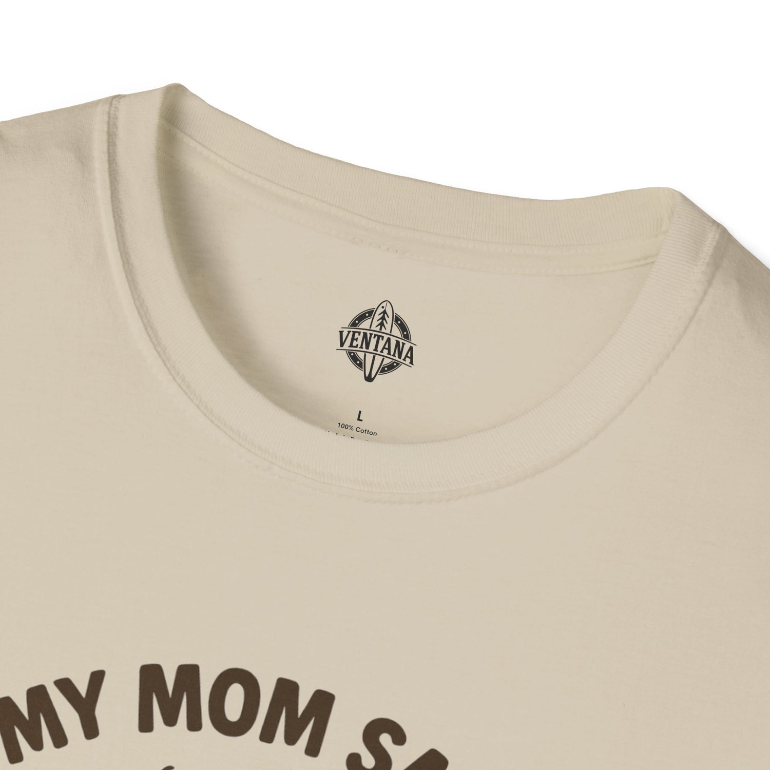 My Mom Said I&